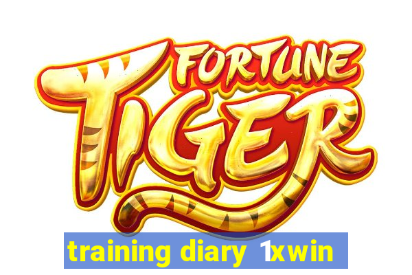 training diary 1xwin