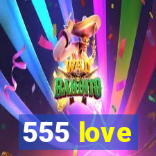 555 love