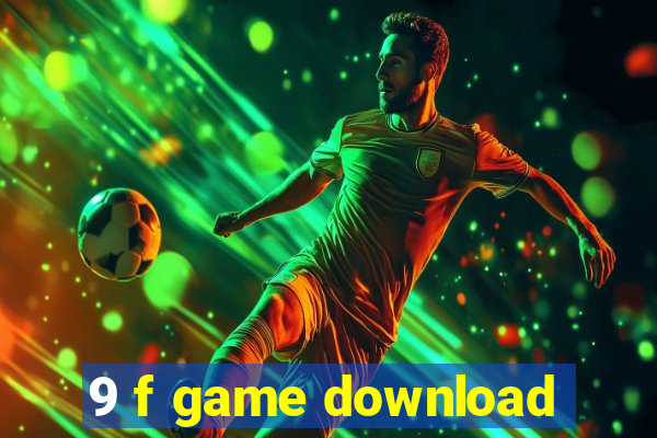 9 f game download