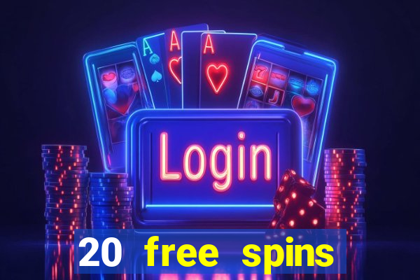 20 free spins casino no deposit