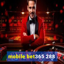 mobile bet365 288