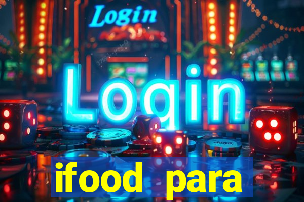 ifood para restaurante login