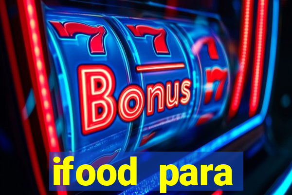 ifood para restaurante login