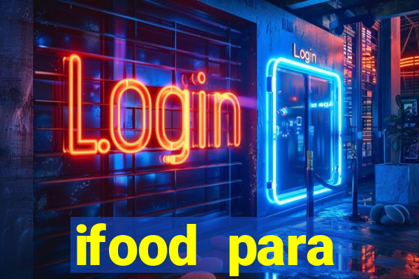 ifood para restaurante login