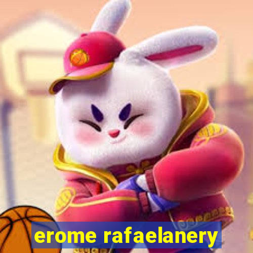 erome rafaelanery