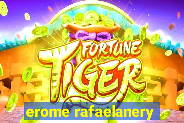 erome rafaelanery