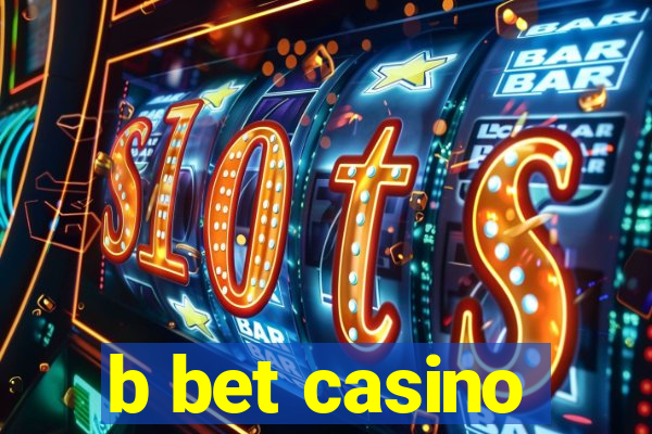 b bet casino