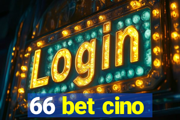 66 bet cino