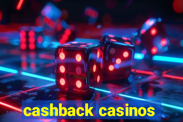 cashback casinos