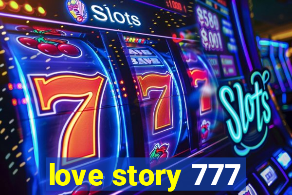 love story 777