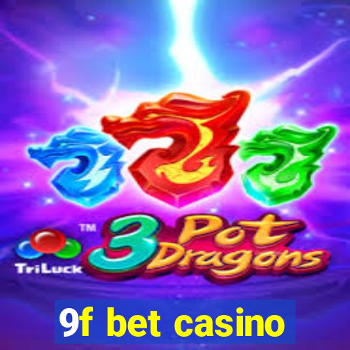 9f bet casino