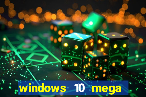 windows 10 mega lite torrent