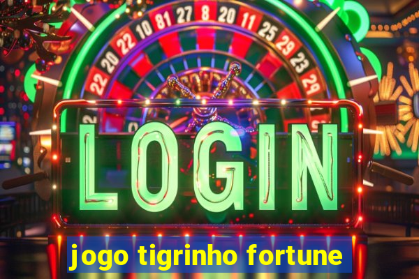 jogo tigrinho fortune