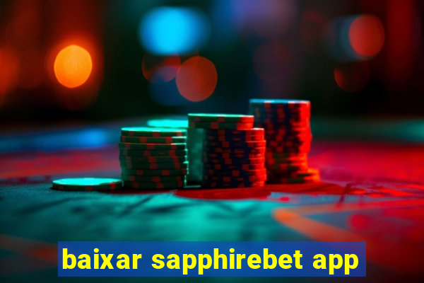 baixar sapphirebet app