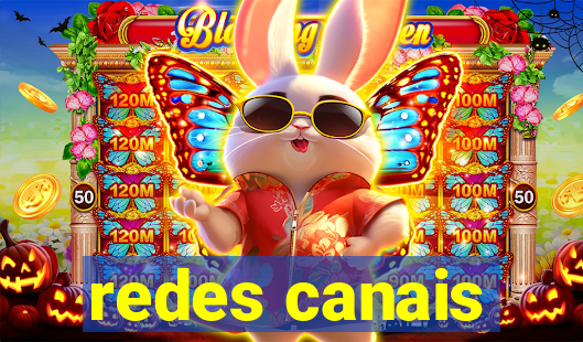 redes canais