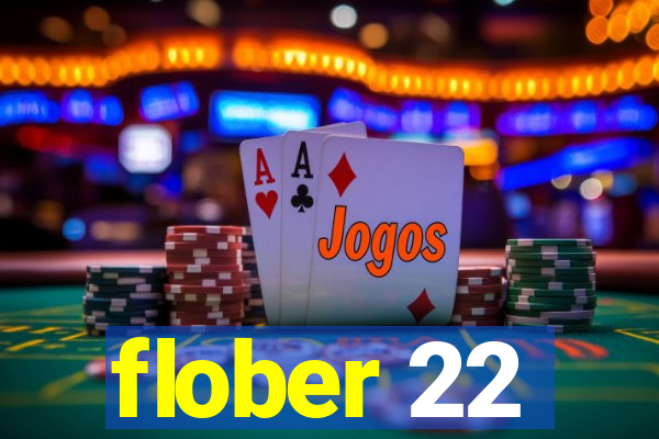 flober 22