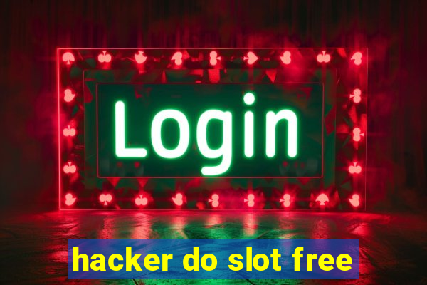 hacker do slot free