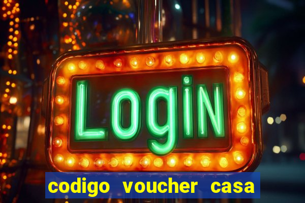 codigo voucher casa de apostas