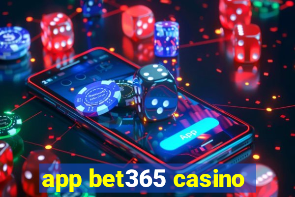 app bet365 casino