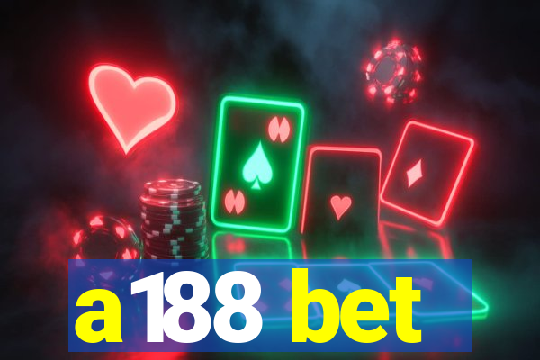 a188 bet