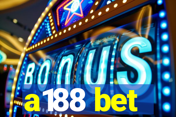 a188 bet