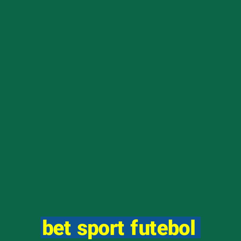 bet sport futebol