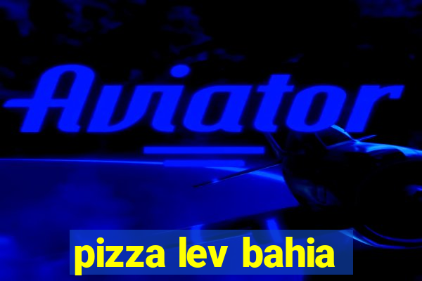 pizza lev bahia