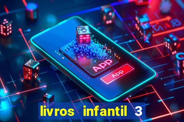 livros infantil 3 anos pdf