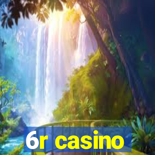 6r casino