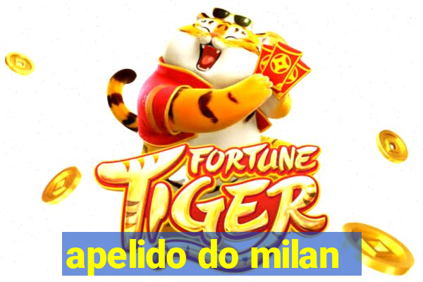 apelido do milan