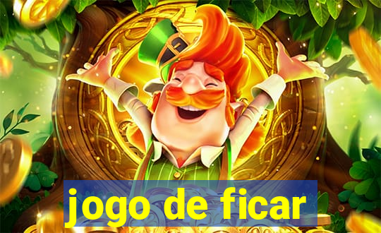 jogo de ficar