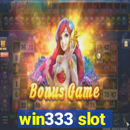 win333 slot