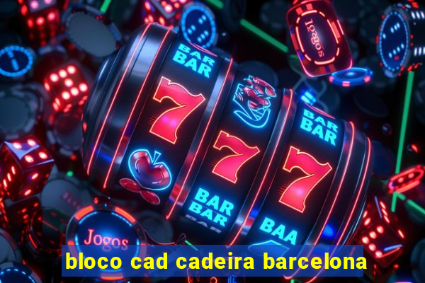 bloco cad cadeira barcelona