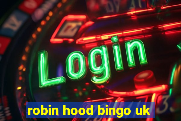 robin hood bingo uk