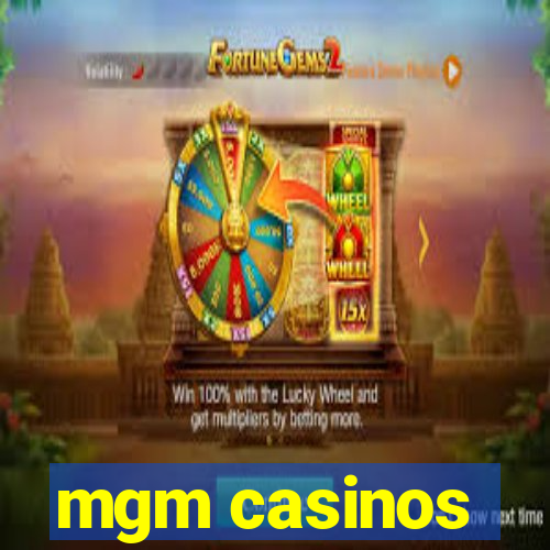 mgm casinos