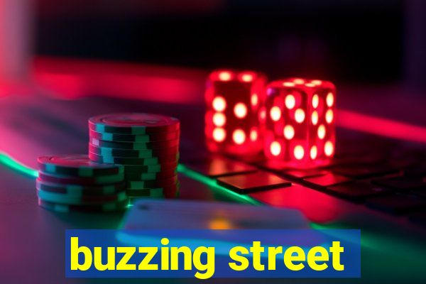 buzzing street