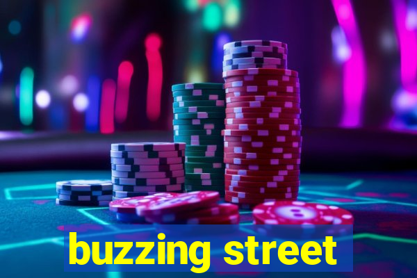 buzzing street