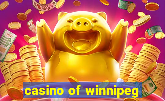 casino of winnipeg