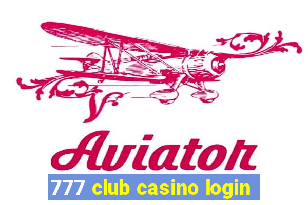 777 club casino login