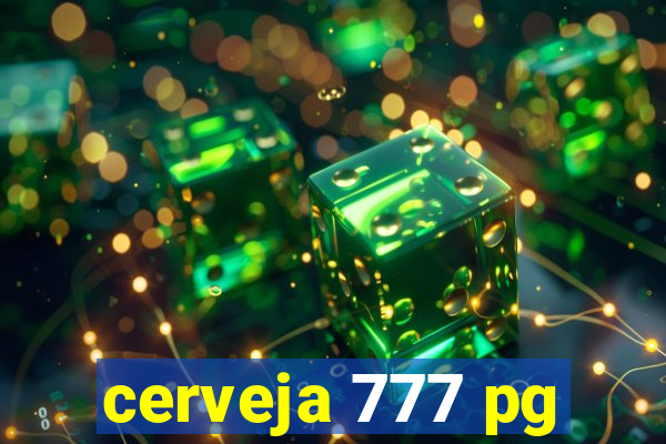 cerveja 777 pg