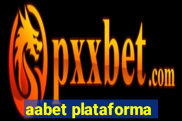 aabet plataforma