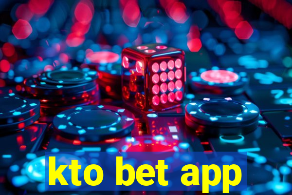 kto bet app