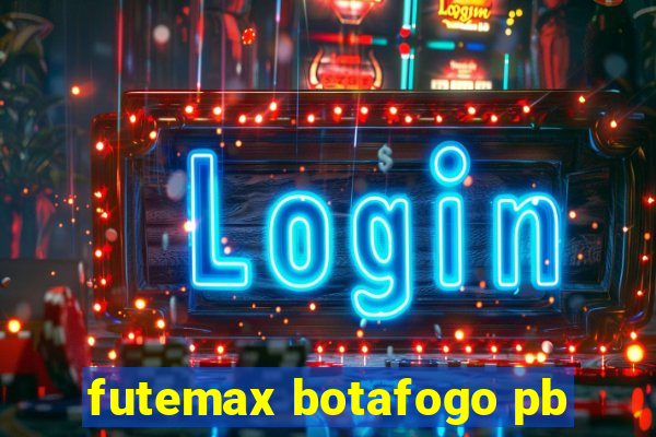 futemax botafogo pb