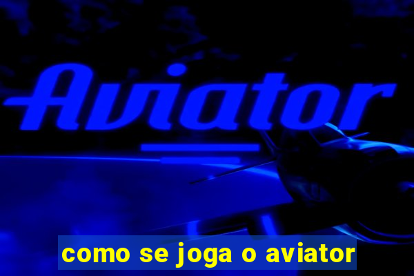 como se joga o aviator