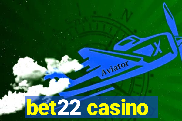 bet22 casino