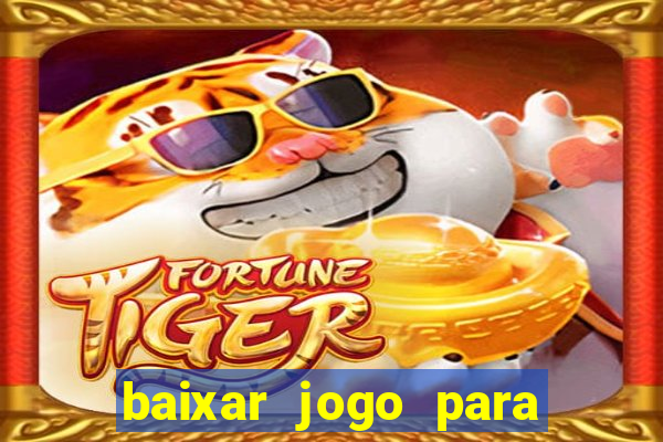 baixar jogo para ganhar dinheiro