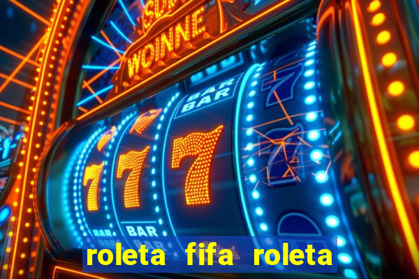 roleta fifa roleta times fifa