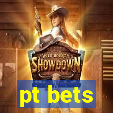 pt bets