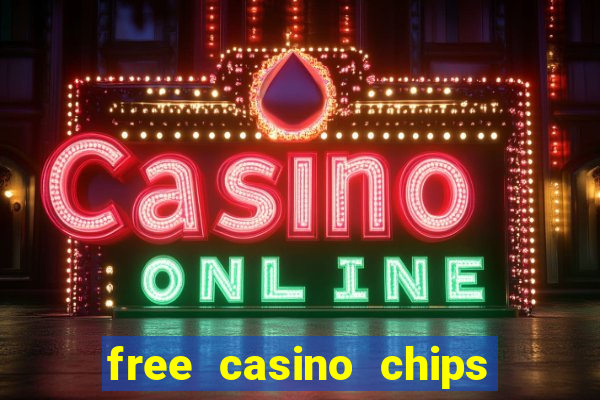 free casino chips no deposit