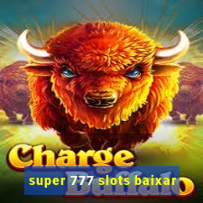 super 777 slots baixar